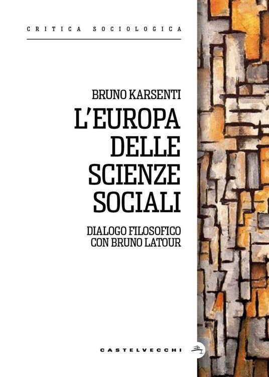 Produktbild: L' Europa delle scienze sociali. Dialogo filosofico con Bruno Latour