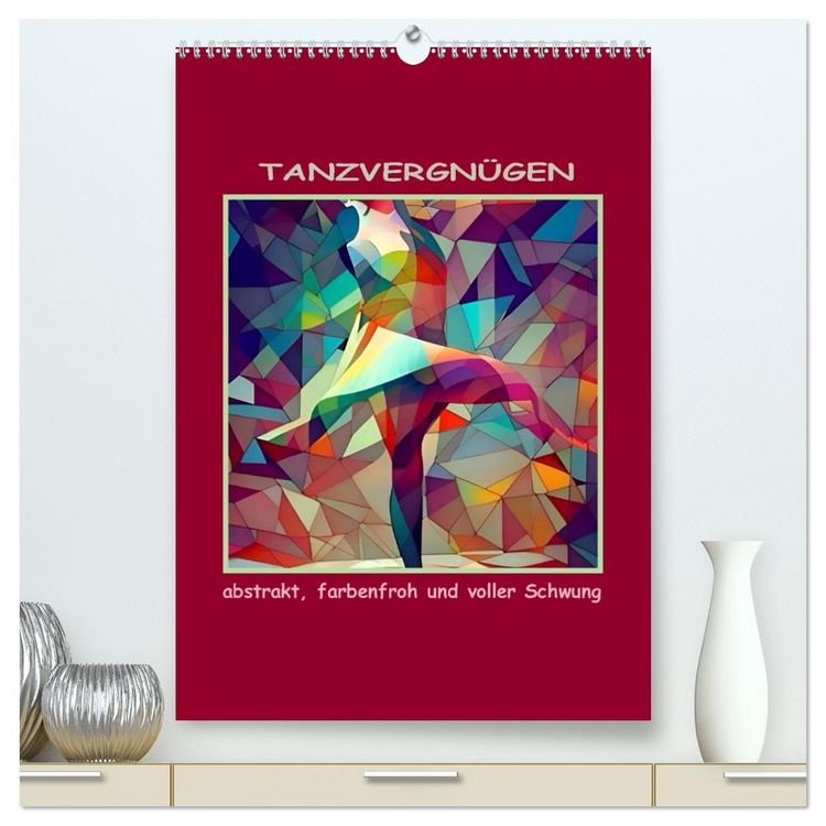 Produktbild: Tanzvergn&uuml;gen, abstrakt, farbenfroh und voller Schwung (hochwertiger Premium Wandkalender 2026 DIN A2 hoch), Kunstdruck in Hochglanz