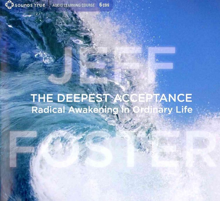 Produktbild: The Deepest Acceptance: Radical Awakening in Ordinary Life