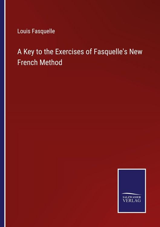 Produktbild: A Key to the Exercises of Fasquelle's New French Method