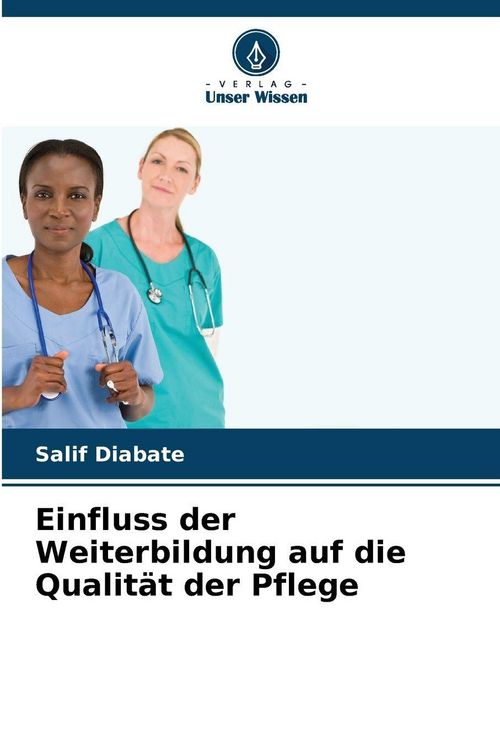 Produktbild: Einfluss der Weiterbildung auf die Qualit&auml;t der Pflege