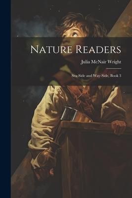 Produktbild: Nature Readers: Sea-Side and Way-Side, Book 3