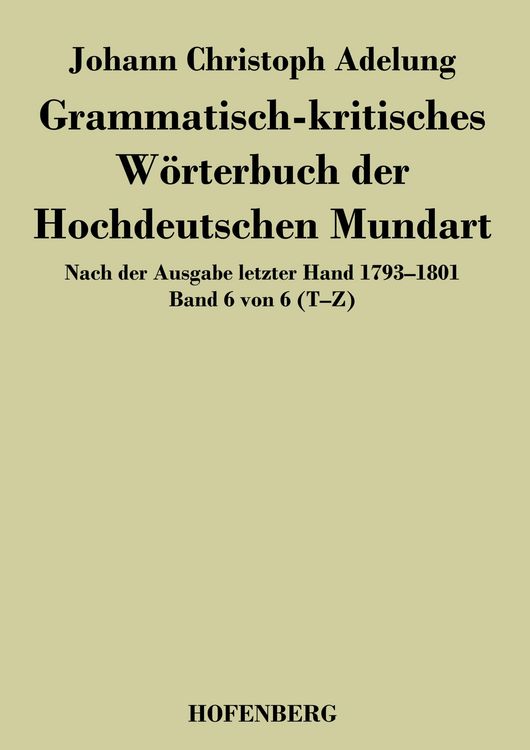 Produktbild: Grammatisch-kritisches W&ouml;rterbuch der Hochdeutschen Mundart