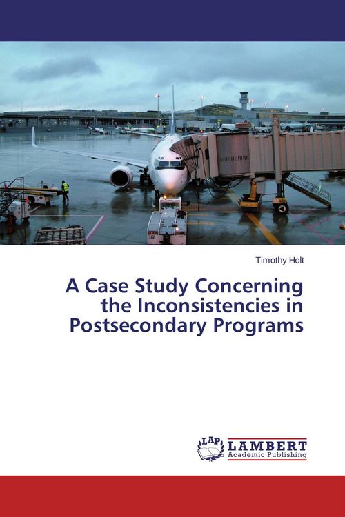 Produktbild: A Case Study Concerning the Inconsistencies in Postsecondary Programs