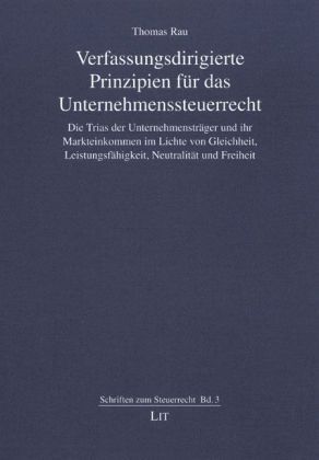 Produktbild: Verfassungsdirigierte Prinzipien f&uuml;r das Unternehmenssteuerrecht