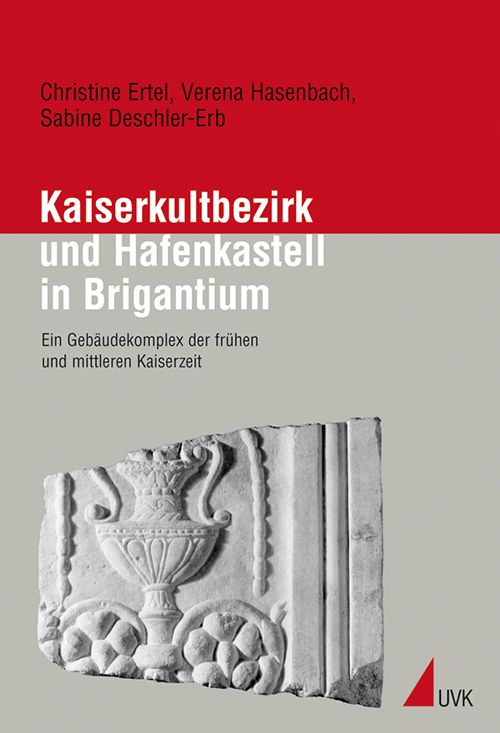 Produktbild: Kaiserkultbezirk und Hafenkastell in Brigantium