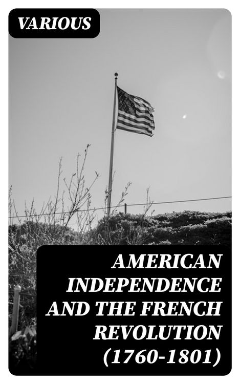 Produktbild: American Independence and the French Revolution (1760-1801)