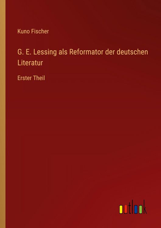 Produktbild: G. E. Lessing als Reformator der deutschen Literatur