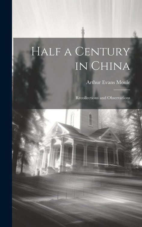 Produktbild: Half a Century in China: Recollections and Observations