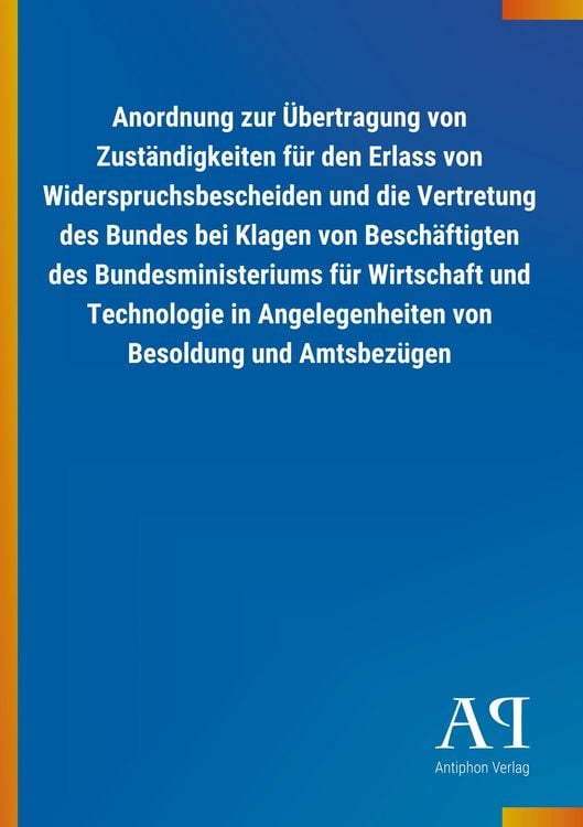 Produktbild: Anordnung zur &Uuml;bertragung von Zust&auml;ndigkeiten f&uuml;r den Erlass