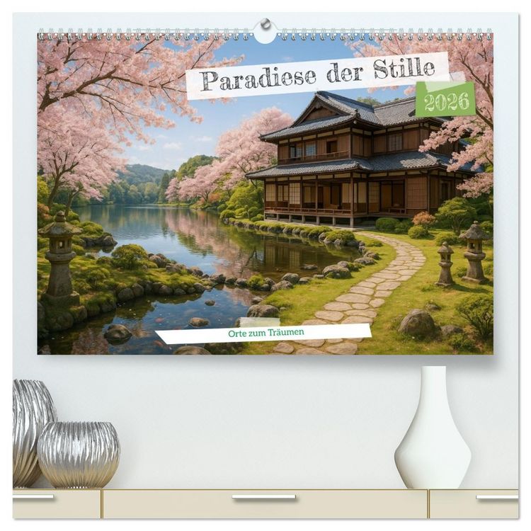 Produktbild: Paradiese der Stille - Orte zum Tr&auml;umen (hochwertiger Premium Wandkalender 2026 DIN A2 quer), Kunstdruck in Hochglanz
