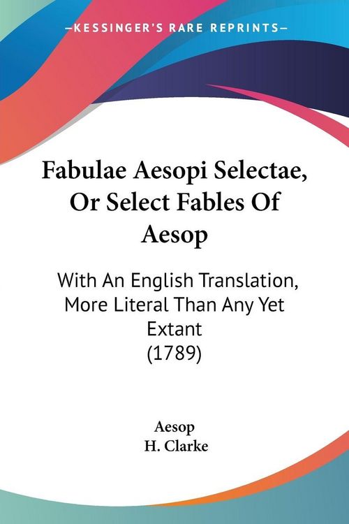 Produktbild: Aesop: Fabulae Aesopi Selectae, Or Select Fables Of Aesop