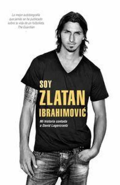 Produktbild: Soy Zlatan Ibrahimovic : mi historia contada