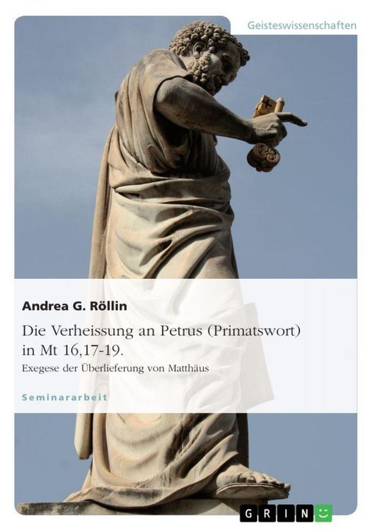 Produktbild: Die Verheissung an Petrus (Primatswort) in Mt 16,17-19. Exegese der &Uuml;berlieferung von Matth&auml;us