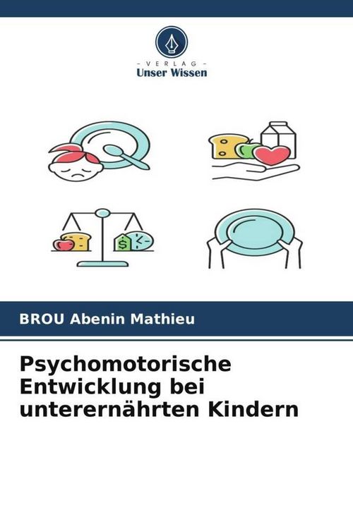 Produktbild: Psychomotorische Entwicklung bei unterern&auml;hrten Kindern