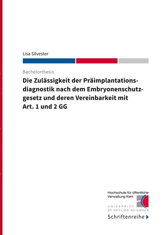 Produktbild: Die Zul&auml;ssigkeit der Pr&auml;implantationsdiagnostik nach dem Ebryonenschutzgesetz und deren Vereinbarkeit mit Art. 1 und 2 GG