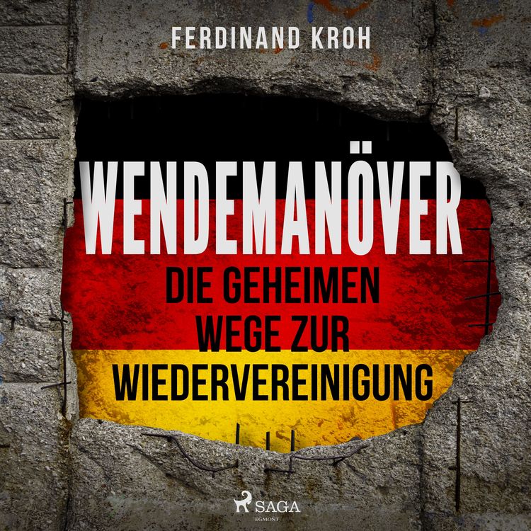 Produktbild: Wendeman&ouml;ver - Die geheimen Wege zur Wiedervereinigung