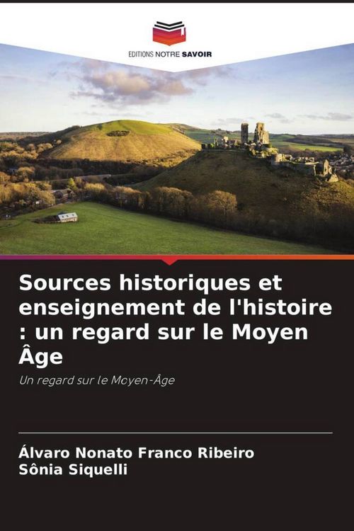 Produktbild: Sources historiques et enseignement de l'histoire : un regard sur le Moyen &Acirc;ge