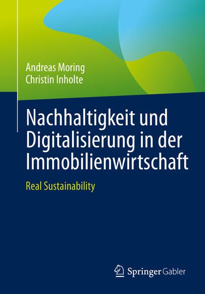 Produktbild: Nachhaltigkeit und Digitalisierung in der Immobilienwirtschaft