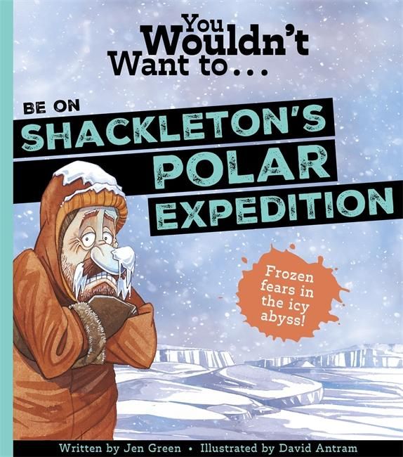 Produktbild: You Wouldn't Want To Be On Shackleton's Polar Expedition