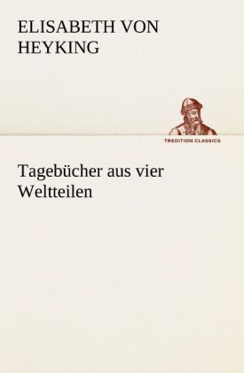 Produktbild: Tageb&uuml;cher aus vier Weltteilen