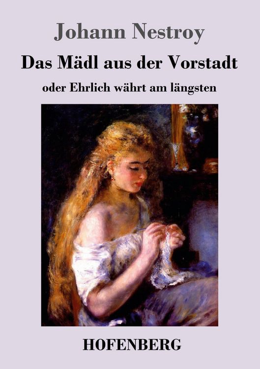 Produktbild: Das M&auml;dl aus der Vorstadt oder Ehrlich w&auml;hrt am l&auml;ngsten