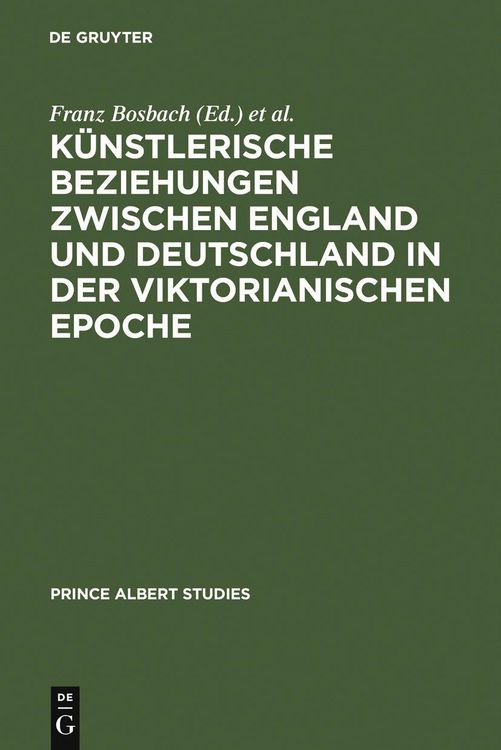 Produktbild: K&uuml;nstlerische Beziehungen zwischen England und Deutschland in der viktorianischen Epoche / Art in Britain and Germany in the Age of Queen Victoria and