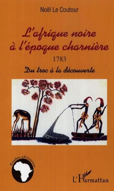Produktbild: Afrique noire a l'epoque charniere 1783