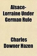 Produktbild: Alsace-Lorraine Under German Rule