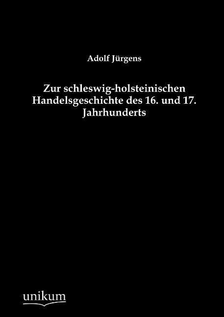 Produktbild: J&uuml;rgens, A: Zur schleswig-holsteinischen Handelsgeschichte d