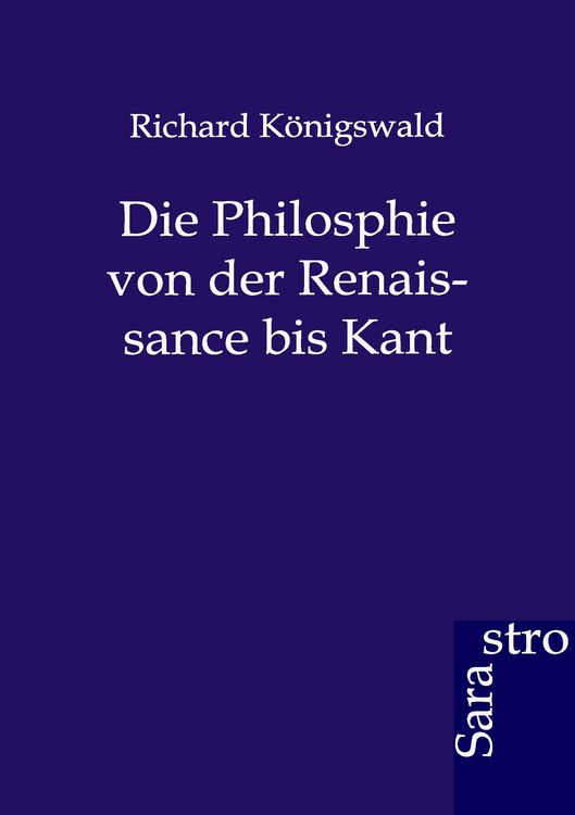 Produktbild: Die Philosphie von der Renaissance bis Kant