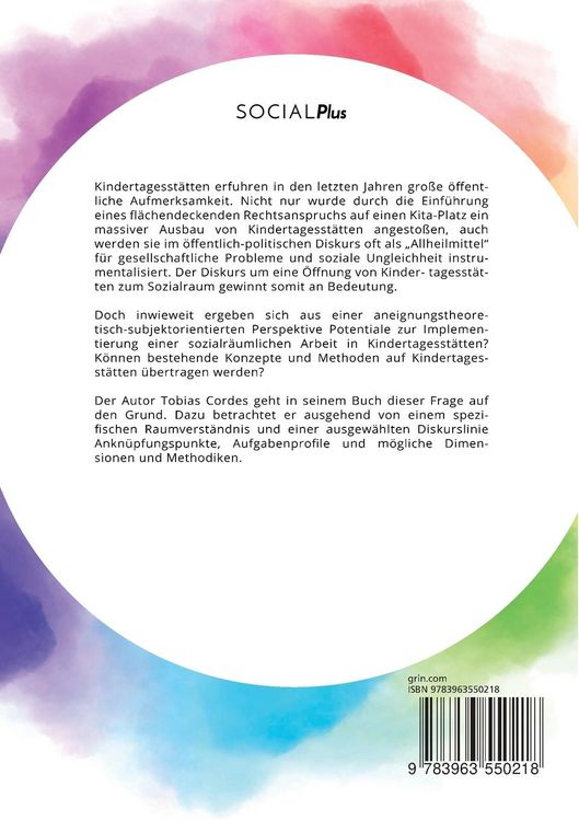 Produktbild: Die Bedeutung von Sozialraumorientierung f&uuml;r Kindertagesst&auml;tten. Eine aneignungstheoretisch-subjektorientierte Perspektive