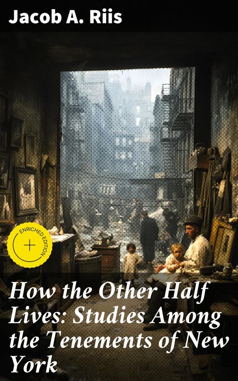 Produktbild: How the Other Half Lives: Studies Among the Tenements of New York
