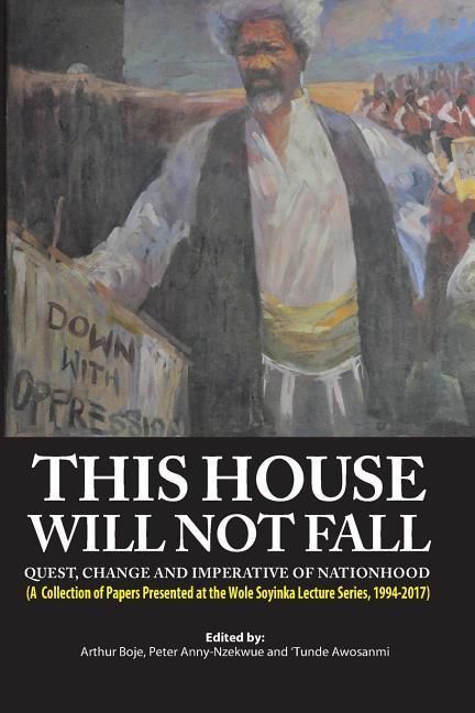 Produktbild: This House Will Not Fall: Quest, Change and the Imperative of Nationhood