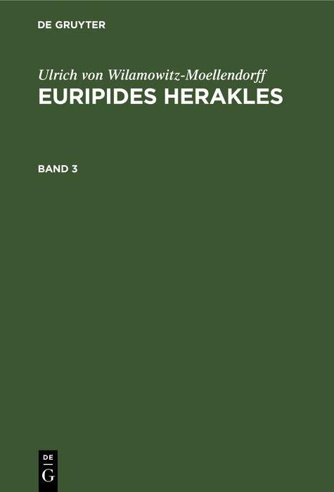 Produktbild: Ulrich von Wilamowitz-Moellendorff: Euripides Herakles. Band 3