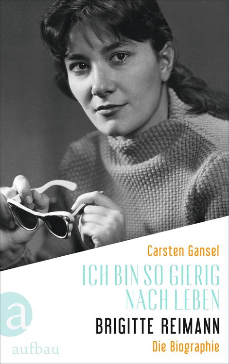 Produktbild: Ich bin so gierig nach Leben &ndash; Brigitte Reimann
