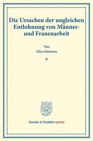 Produktbild: Die Ursachen der ungleichen Entlohnung von M&auml;nner- und Frauenarbeit.