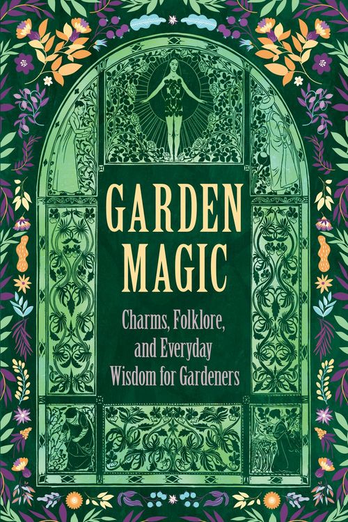 Produktbild: Garden Magic: Charms, Folklore, and Ancient Wisdom