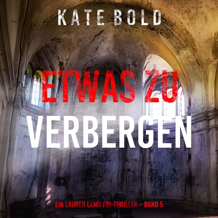 Produktbild: Etwas zu verbergen (Ein Lauren Lamb FBI-Thriller &ndash; Band 5)