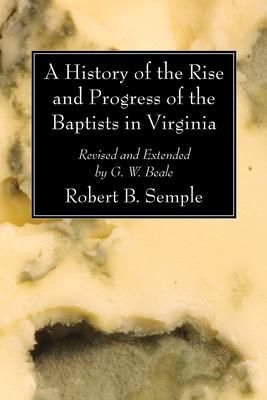 Produktbild: A History of the Rise and Progress of the Baptists in Virginia