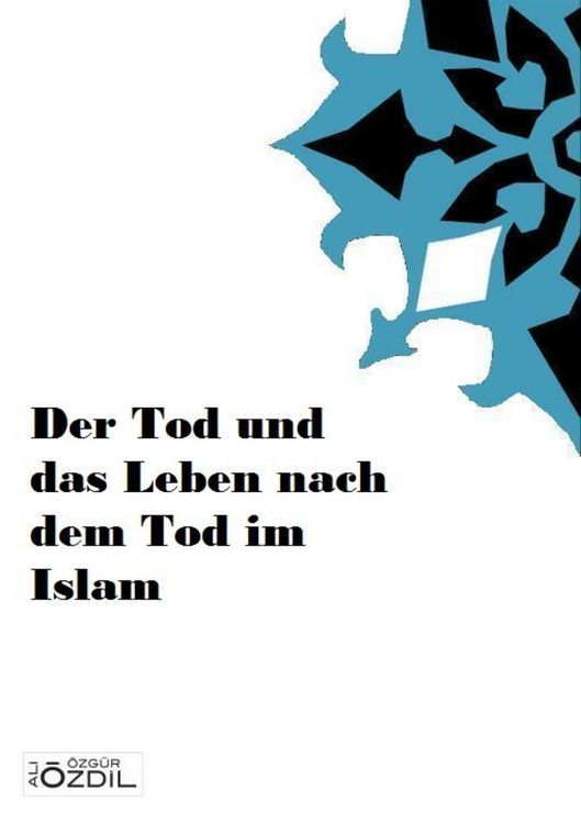 Produktbild: Der Tod und das Leben nach dem Tod im Islam