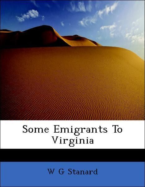 Produktbild: Stanard, W: Some Emigrants To Virginia
