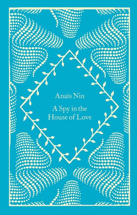 Bild vom Artikel A Spy In The House Of Love vom Autor Anaïs Nin