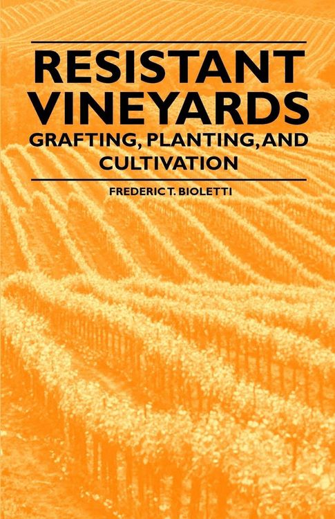Produktbild: Resistant Vineyeards - Grafting, Planting, and Cultivation