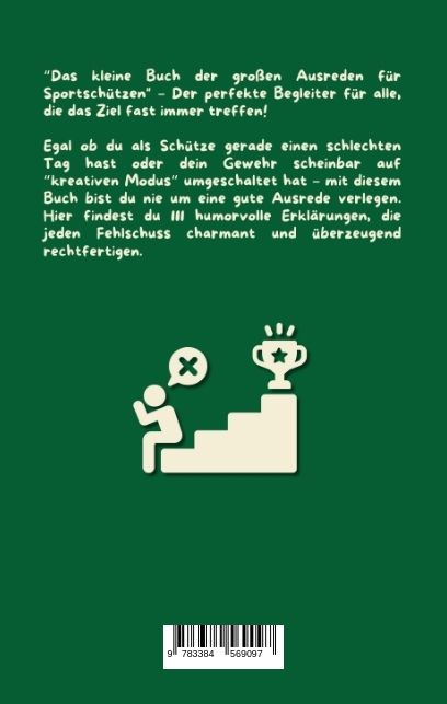 Produktbild: Das kleine Buch der gro&szlig;en Ausreden f&uuml;r Sportsch&uuml;tzen