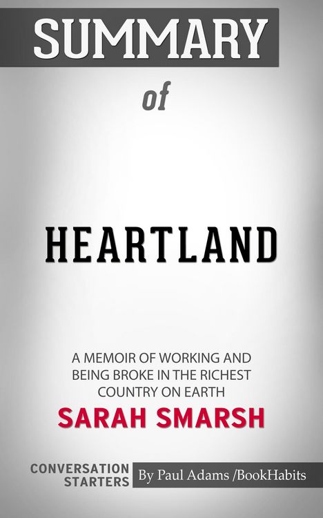 Produktbild: Summary of Heartland: A Memoir of Working Hard and Being Broke in the Richest Country on Earth