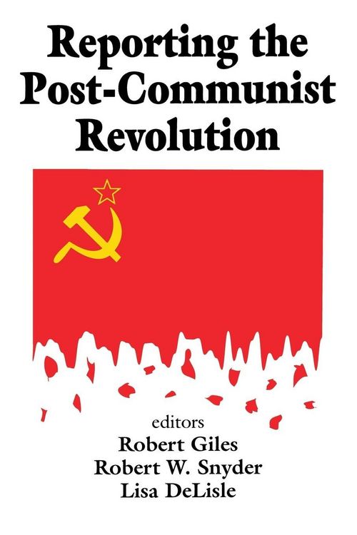 Produktbild: Reporting the Post-communist Revolution