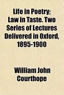 Produktbild: Life in Poetry; Law in Taste. Two Series of Lectures Delivered in Oxford, 1895-1900