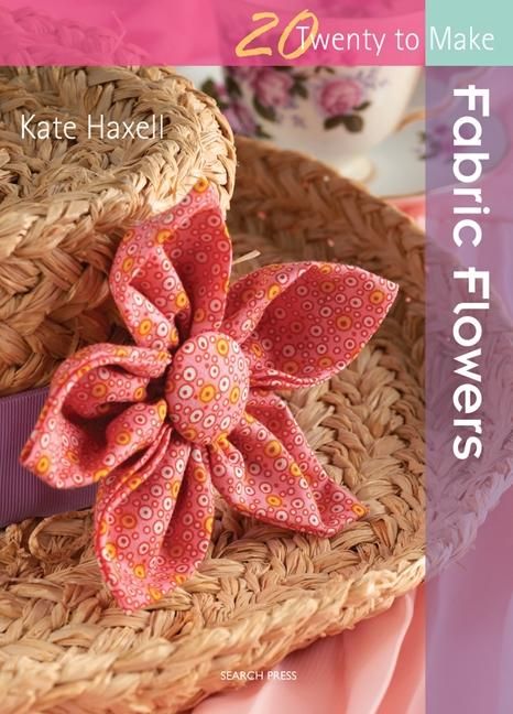 Produktbild: Twenty to Make: Fabric Flowers