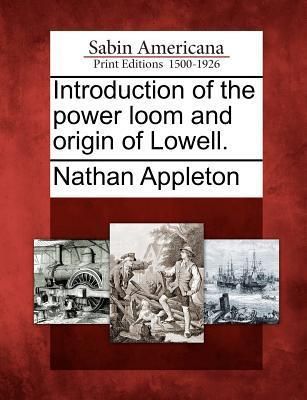 Produktbild: Introduction of the Power Loom and Origin of Lowell.